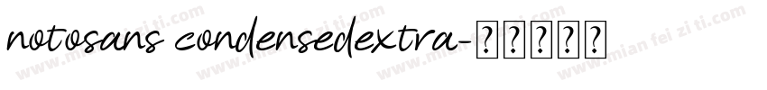 notosans condensedextra字体转换